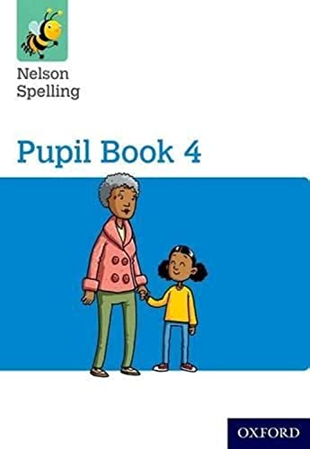 Nelson Spelling Pupil Book 4 Year 4/P5 von Oxford University Press